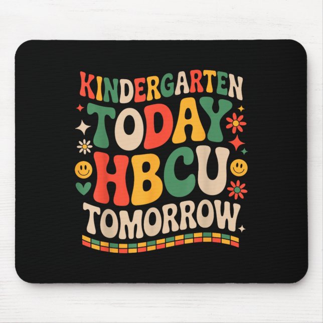 Future hbcu grad, kindergarten today hbcu tomorrow mouse mat (Front)
