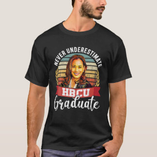 Future HBCU Grad Never Underestimate HBCU Graduate T-Shirt