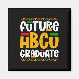 Future Hbcu Graduate Historical Black College Stud Magnet