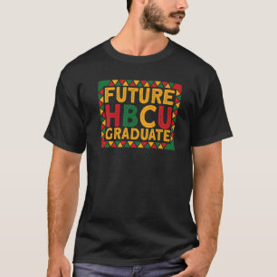 Future Hbcu Graduate Historical Black College U Hb T-Shirt