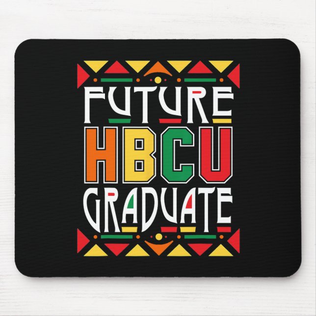 Future Hbcu Graduate Historical Black Colleges Uni Mouse Mat (Front)