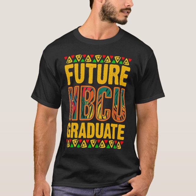 Future HBCU Graduate Historical Black Educated Alu T-Shirt (Front)