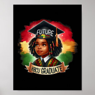 Future Hbcu Graduate Pride Black Kids Black Histor Poster