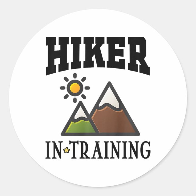 Future Hiker In Training Cute Hiking  Classic Round Sticker (Front)