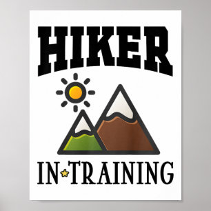 Future Hiker In Training Cute Hiking Poster
