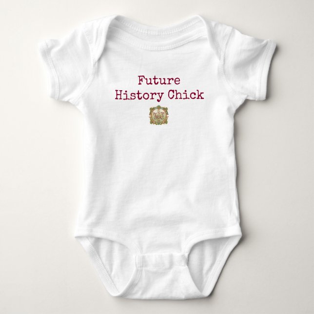 Future History Chick Baby Bodysuit (Front)
