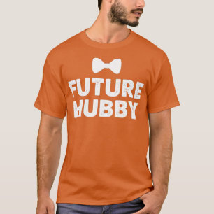 Future hubby cutest bow design for groom to T-Shirt