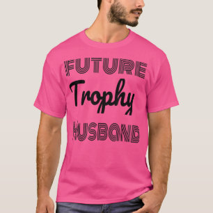 FUTURE HUSBAND FIANCE GIFT GROOM TO BE BACHELOR PA T-Shirt