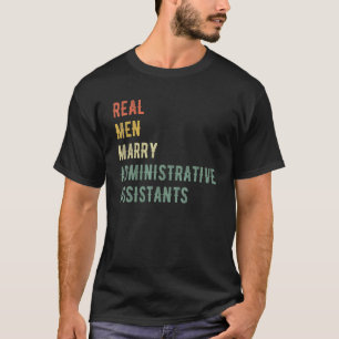 Future Husband Real Men Marry Administrative Assi T-Shirt