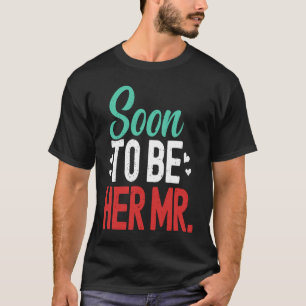 Future Husband Soon To Be Mr Engaged Fiance Engage T-Shirt