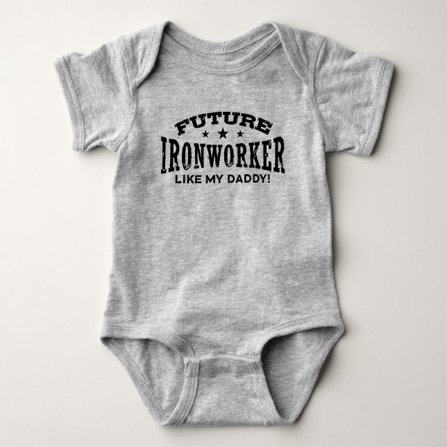 Future Ironworker Like My Daddy Baby Bodysuit (Front)