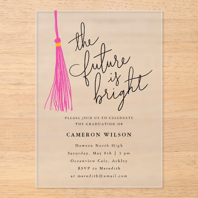 Future Is Bright Pink Tassel Graduation Party Acrylic Invitations (Front)