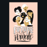 Future Is Female | Motivational Feminist Quote Poster<br><div class="desc">Future Is Female | Motivational Feminist Quote Poster Print</div>