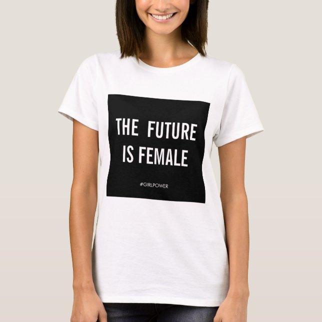 Future is Female T-Shirt (Front)