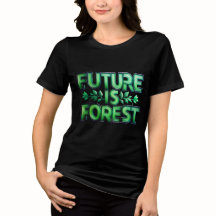 Future is Forest  T-Shirt