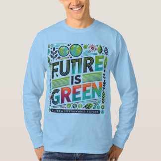 Future Is Green — Eco Pop Typography T-Shirt