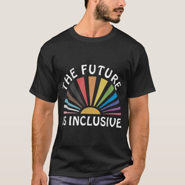  Future Is Inclusive Rainbow Pride Month Toddler  T-Shirt (Front)