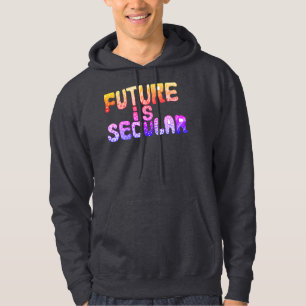 FUTURE IS SECULAR HOODIE