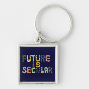 FUTURE IS SECULAR KEY RING