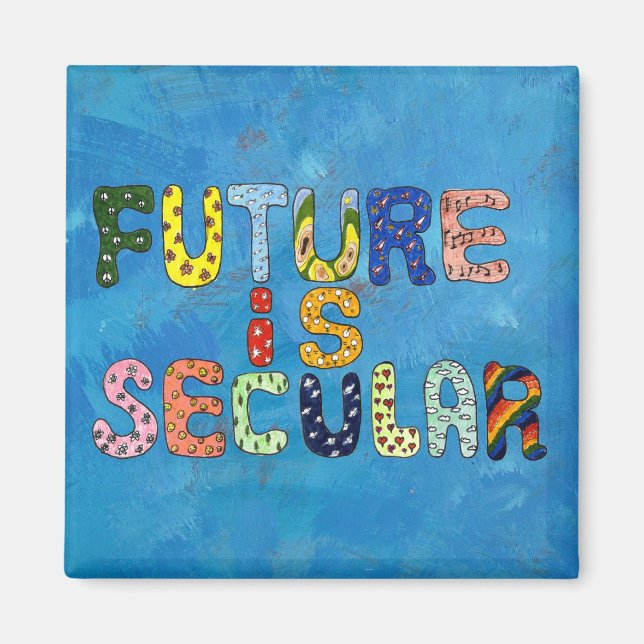 FUTURE IS SECULAR MAGNET (Front)