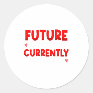 Future Ladies Man Current Mamas Boy Valentines D  Classic Round Sticker