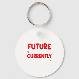 Future Ladies Man Current Mamas Boy Valentines D Key Ring