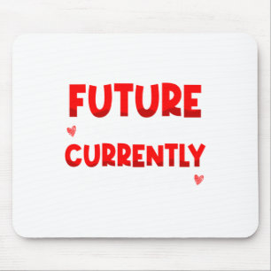 Future Ladies Man Current Mamas Boy Valentines D Mouse Mat