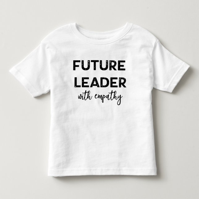 {Future Leader with Empathy} Empowerment T-Shirt (Front)