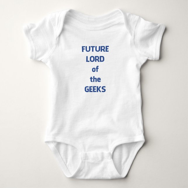 Future Lord Of The Geeks Baby Bodysuit (Front)