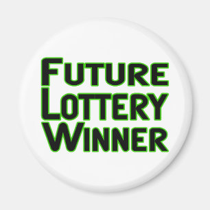 Future Lottery Winner Magnet