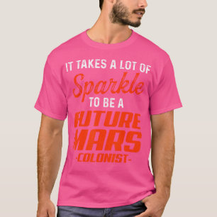 Future Mars Colonist Pride Funny Astronomy T-Shirt