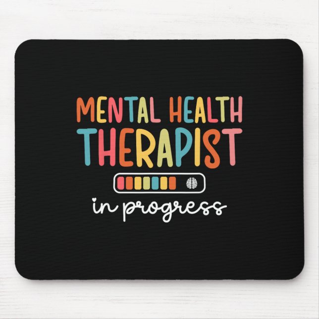Future Mental Health Therapist In Progress  Mouse Mat (Front)