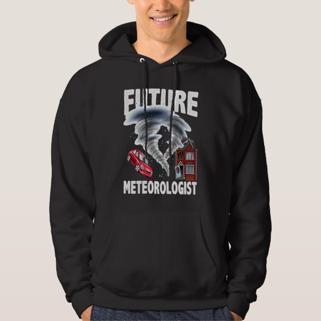 Future Meteorologist Climate Weather Meteorology Hoodie (Front)