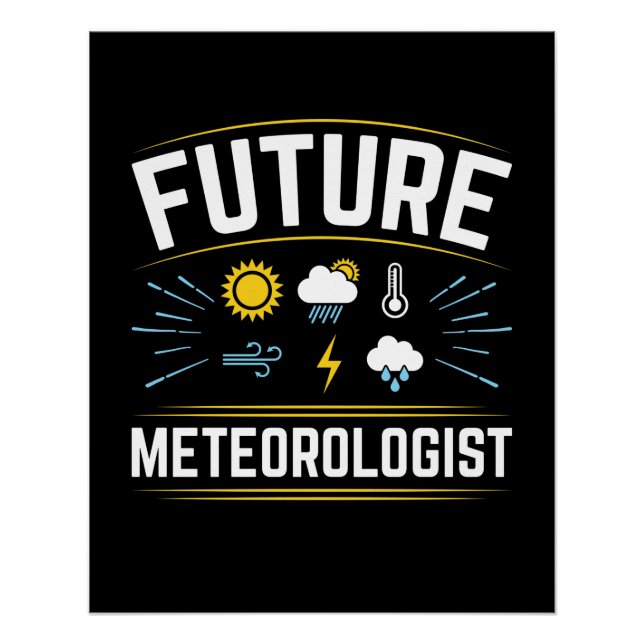 Future Meteorologist Meteorology Student Weather  Poster (Front)