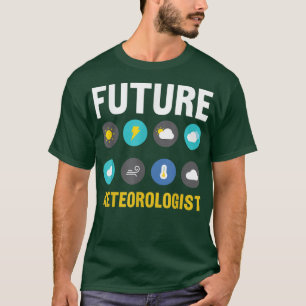 Future Meteorologist Meteorology Weather Forecast  T-Shirt