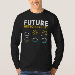 Future Meteorologist Weather Forecast Sun Rain Sto T-Shirt