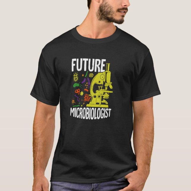 Future Microbiologist for a Microbiology Student T-Shirt (Front)