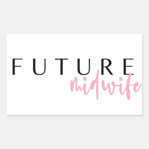 Future Midwife // Career Profession Quote Rectangular Sticker