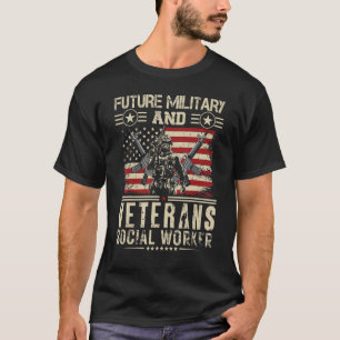Future Military And Veterans Social Worker T-Shirt