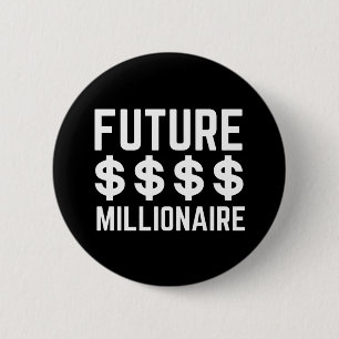 Future Millionaire 6 Cm Round Badge