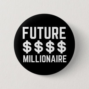 Future Millionaire 6 Cm Round Badge
