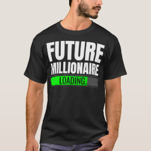 Future Millionaire Loading Investor T-Shirt