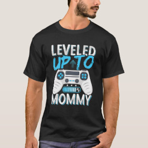 Future Mom   Leveled Up To Mommy   Soon To Be Momm T-Shirt