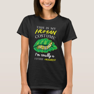Future Monarch Butterfly Lover Caterpillar Costume T-Shirt