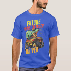 Future Monster Truck Driver T-Shirt