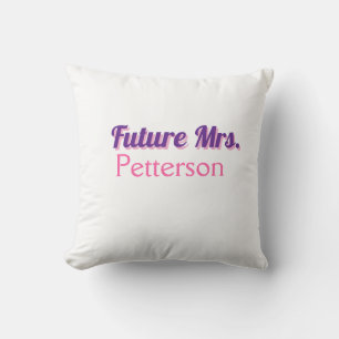 Future Mrs add namebride wedding bachelorette part Cushion