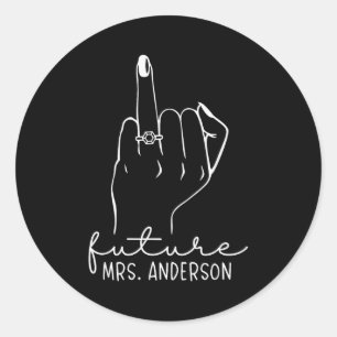 Future Mrs. Anderson New Bridal To Be Fiance Bache Classic Round Sticker