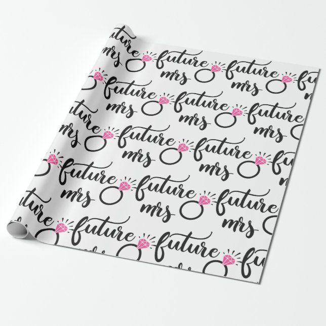 Future Mrs Bide to Be Wedding, Bridal Shower Gift  Wrapping Paper (Unrolled)