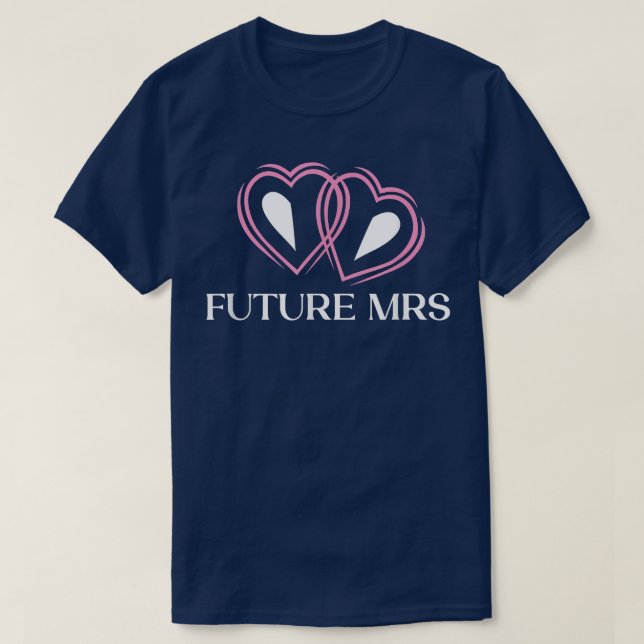 Future Mrs Bridal Party Fiance Bridal Shower  T-Shirt (Design Front)