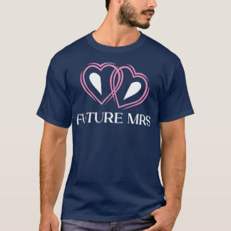 Future Mrs Bridal Party Fiance Bridal Shower T-Shirt